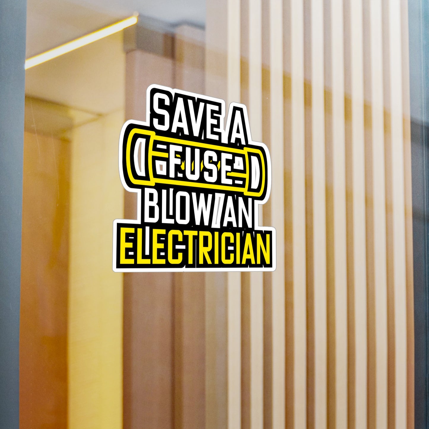 Save A Fuse Blow An Electrician - Electrician Sticker for Wall, Laptop, Window, Truck, Car Electrician Gift Vinyl Stripper Decal Sticker