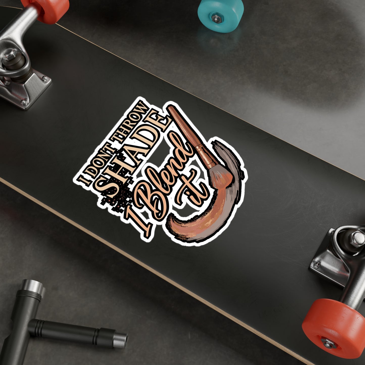 I Don't Throw Shade I Blend It – Makeup Artist Sticker for Laptop or Water Bottle | Vinyl Lashes Decal, Beauty Lover Gift