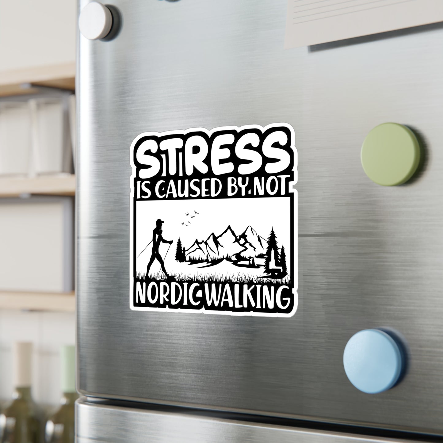 Stress Is Caused By Not Nordic Walking - Sports Sticker for Laptop Sticker. Water Bottle Sticker, Vinyl Nature Decal - Sports Gift