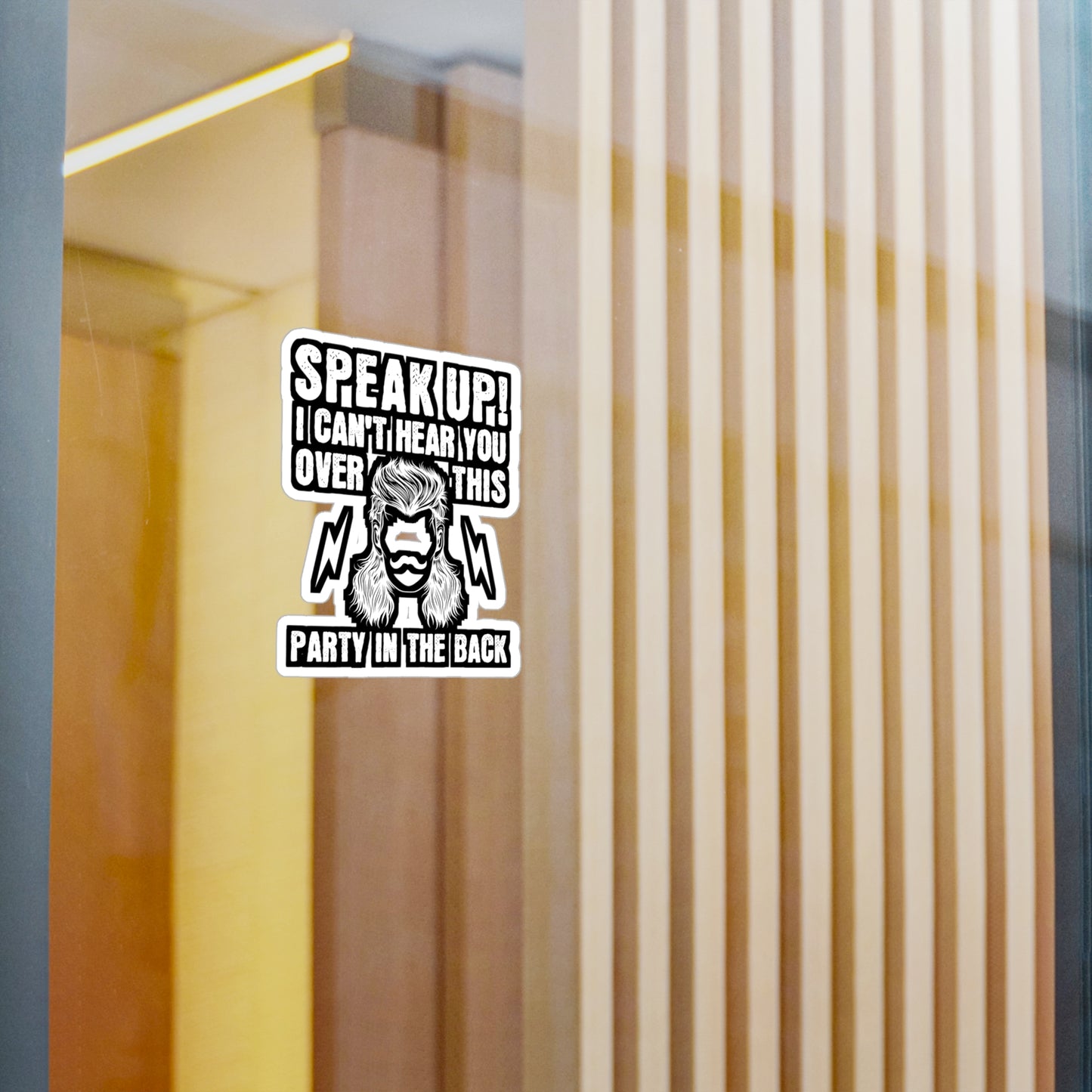 Speak Up I Can't Hear You Over This Party in the Back - Hillybilly Sticker for Wall, Laptop, Window, Truck, Car Hillybilly Gift Vinyl Redneck Decal Sticker