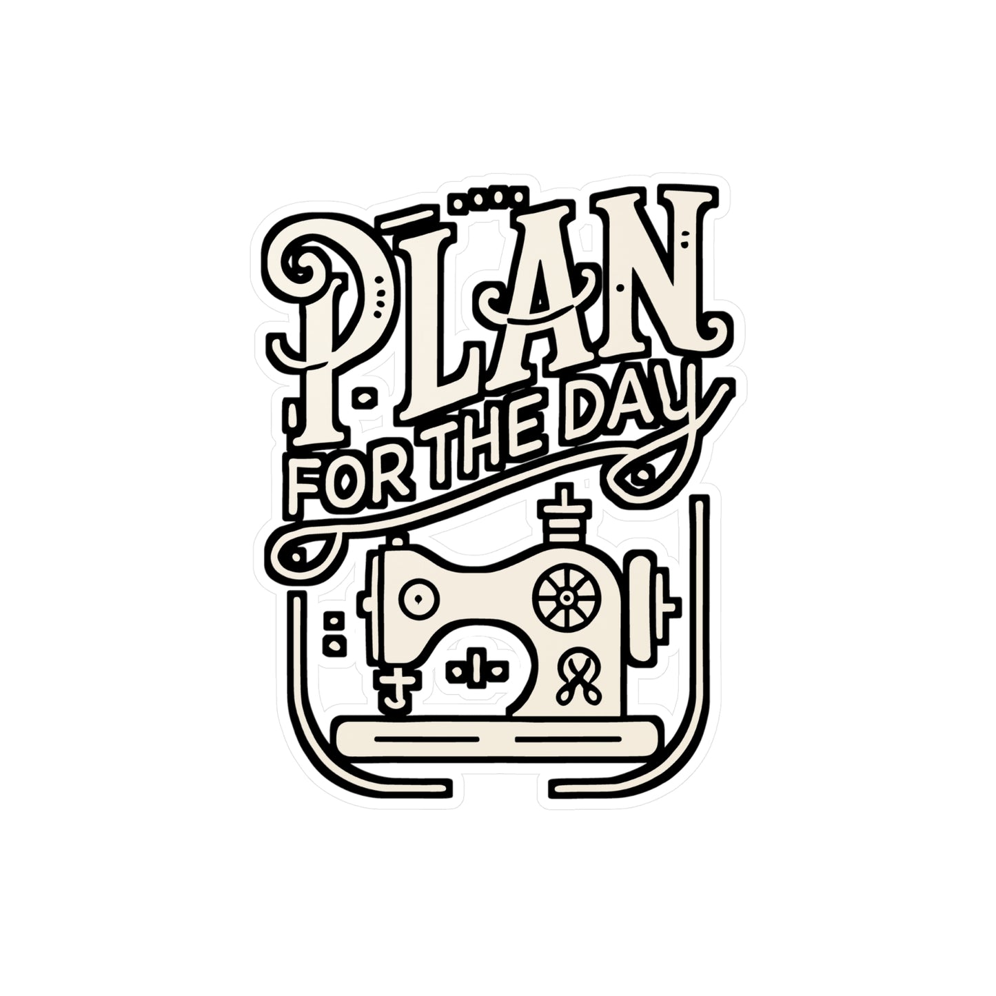 Plan For The Day – Sewing Machine Vinyl Decal for Laptop & Water Bottle | Sewing Gift for Crafters