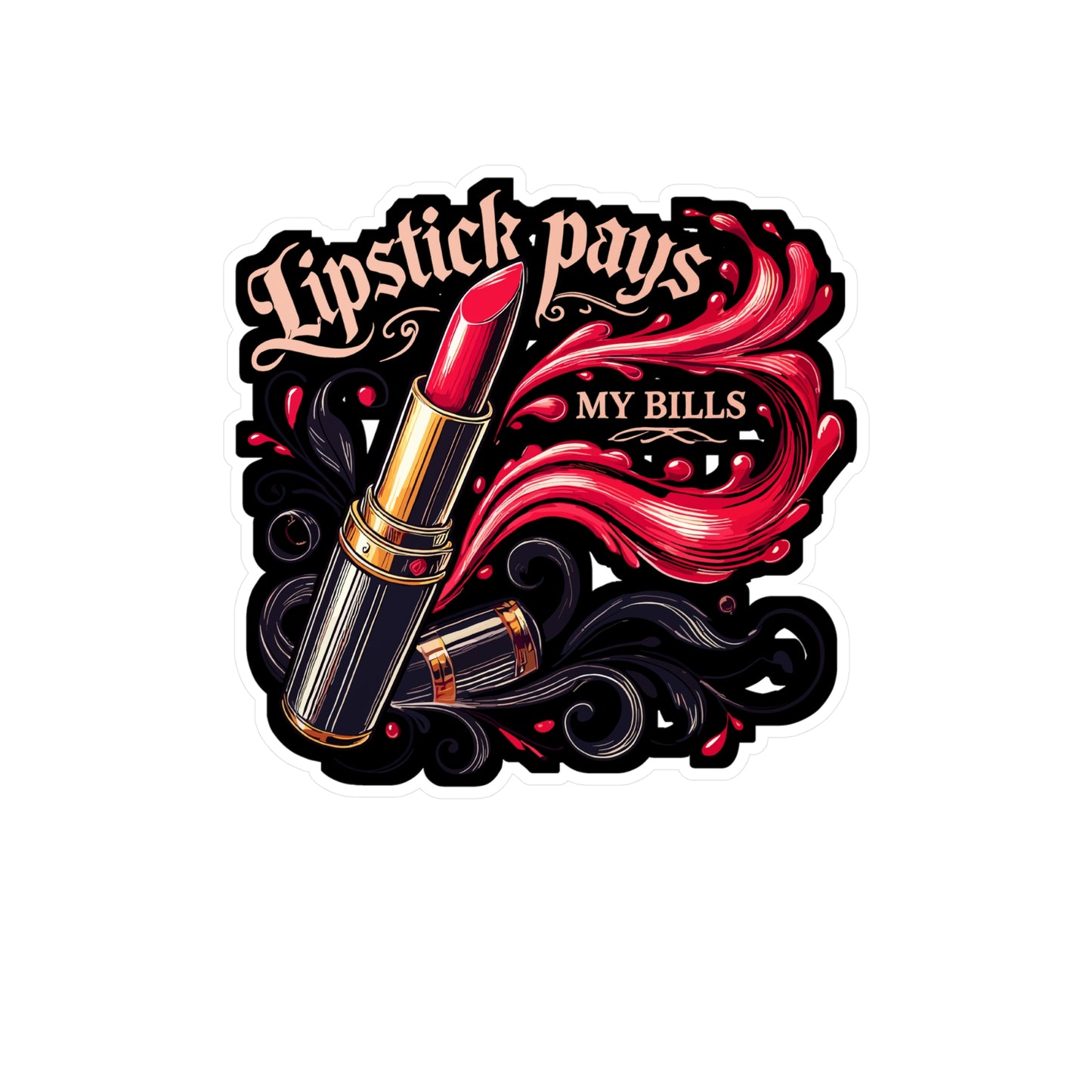 Lipstick Pays My Bills - Lipstick Sticker for Laptop Sticker. Water Bottle Sticker, Vinyl Beauty Decal - Lipstick Gift