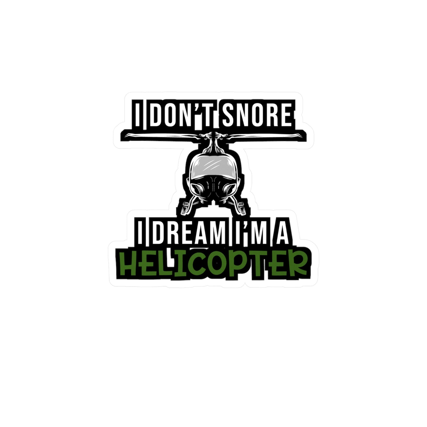 I'm A Helicopter | Helicopter Sticker | Chopper Decals | Helipad Laptop Sticker | Helicopter Gift | Chopper Gift