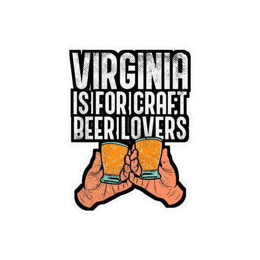 Virginia Is For Craft Beer Lovers - Craft-beer Sticker for Laptop Sticker. Water Bottle Sticker, Vinyl Virginia Decal - Craft-beer Gift