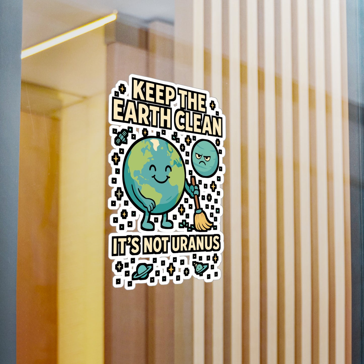 Keep The Earth Clean It's Not Uranus – Funny Environment Sticker, Vinyl Decal for Laptop or Water Bottle | Eco-Friendly Gift