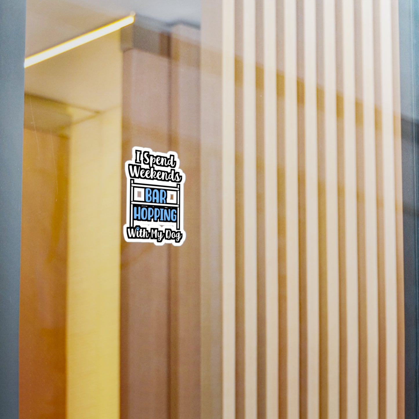 I Spend Weekends Bar Hopping With My Dog | Dog-trainer Sticker | Agility Decals | Dog-trainer Gift