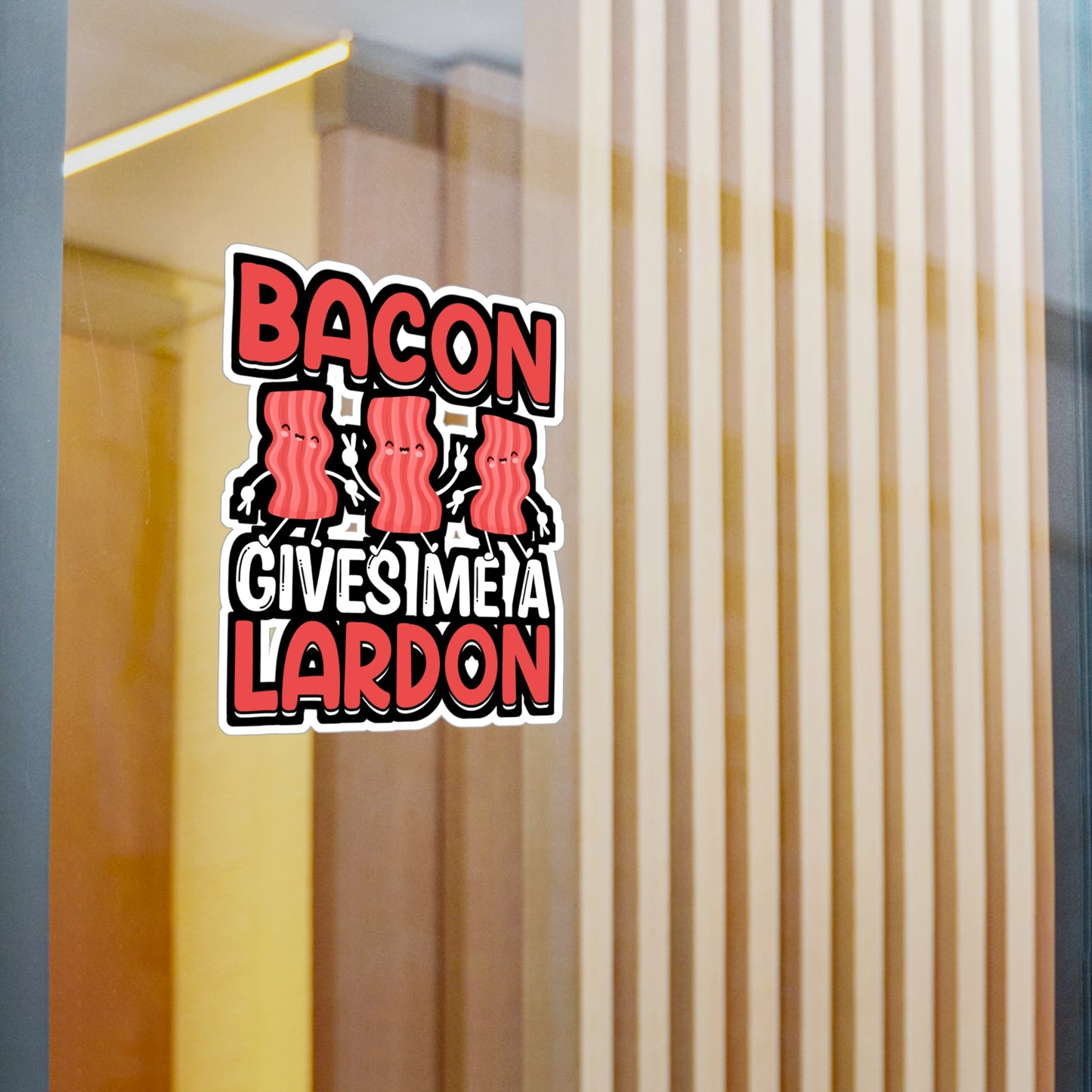 Bacon gives me a lardon - Bacon Sticker for Car Window Laptop Sticker. Water Bottle Sticker, Vinyl Lard Decal, Strips Sticker - Bacon Gift