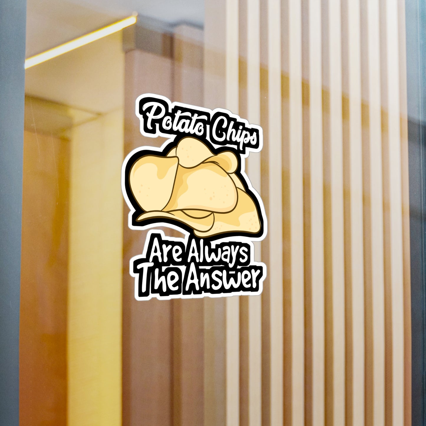 Potato Chips Are Always The Answer - French-fries Sticker for Laptop Sticker. Water Bottle Sticker, Vinyl Potatoes Decal - French-fries Gift