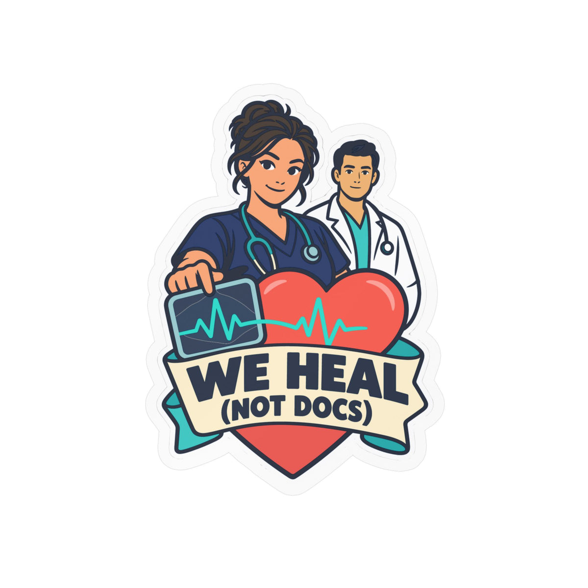 Nurse Sticker “We Heal (Not Docs)” Nursing Student Vinyl Decals for Laptop and Water Bottle