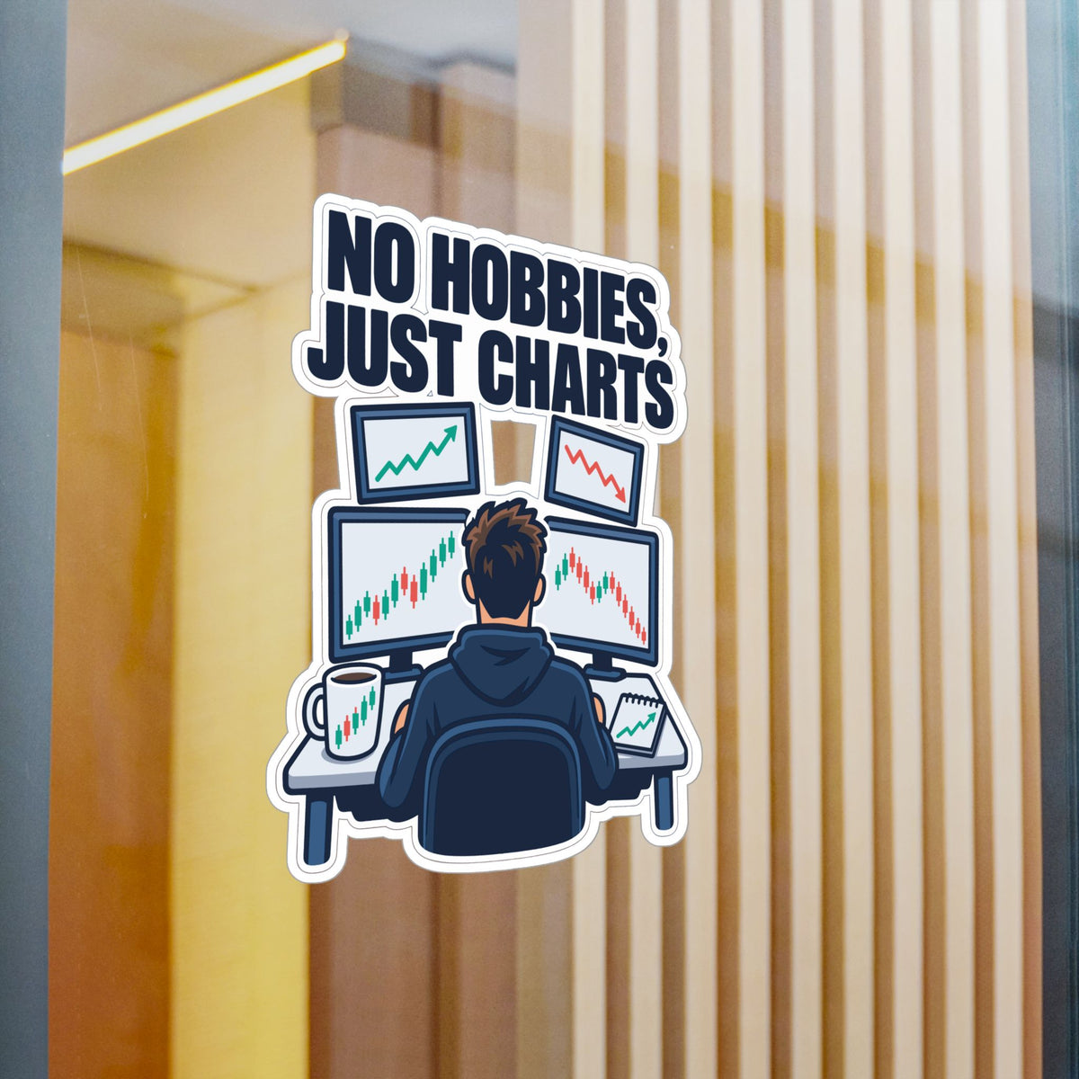 Day Trading Sticker - No Hobbies, Just Charts - Decals for the Stock Market and Forex Trader, Laptop or Water Bottle
