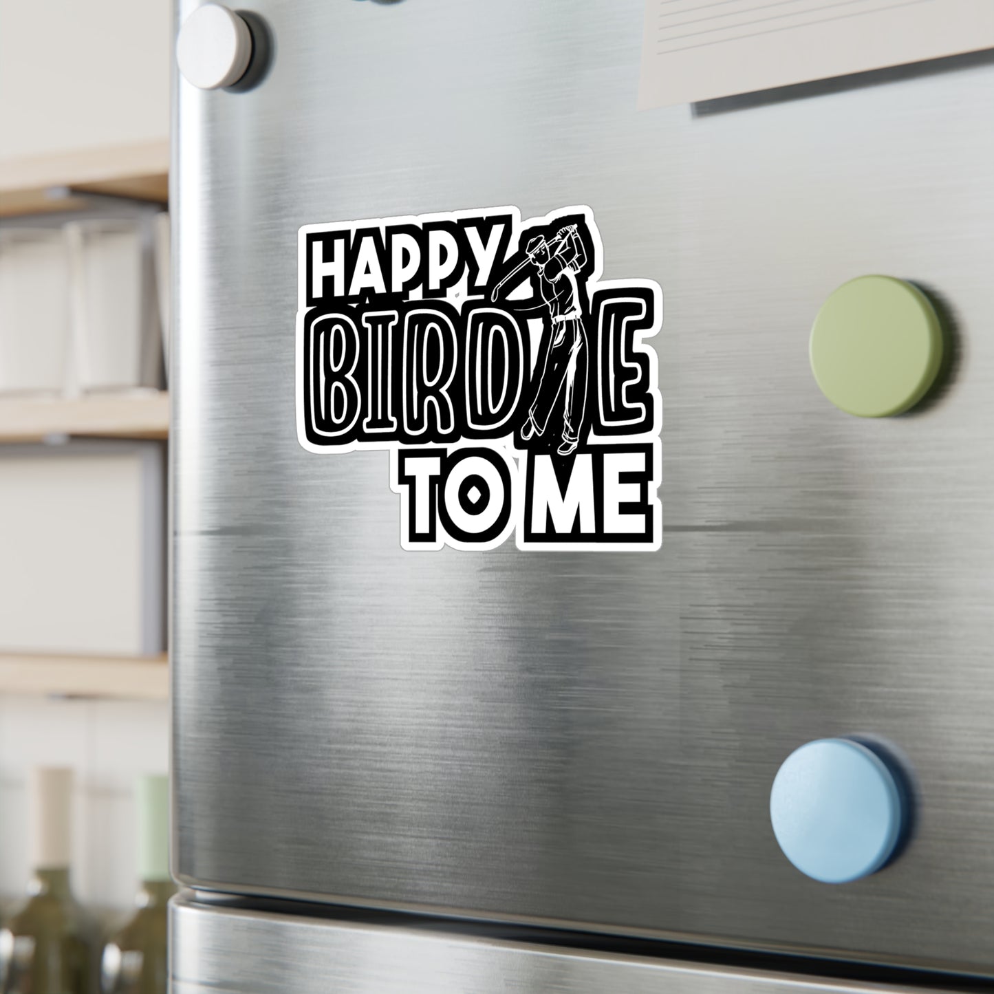 Happy Birdie To Me | Golf Sticker | Golfer Decals | Hole Laptop Sticker | Golf Gift | Golfer Gift