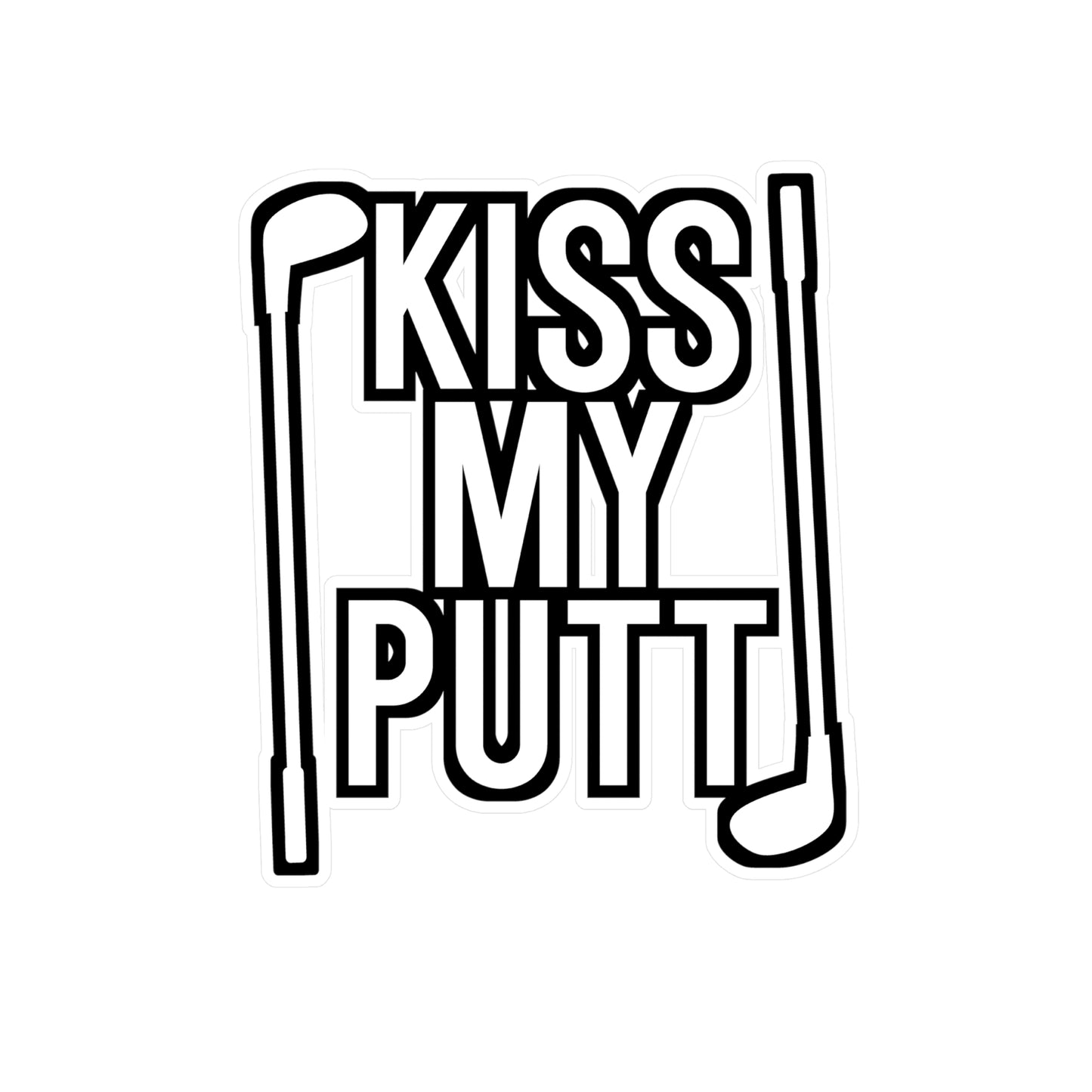 Kiss My Putt - Golf Sticker for Wall, Laptop, Window, Truck, Car Golf Gift Vinyl Golfing Decal Sticker