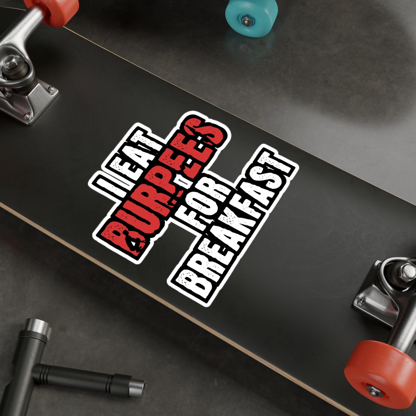 I Eat Burpees For Breakfast - Burpees Sticker for Laptop Sticker. Water Bottle Sticker, Vinyl Mucsle Decal - Burpees Gift