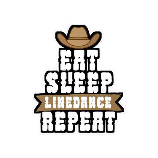 Eat sleep linedance repeat - Cowboy hat Sticker for Wall, Laptop, Window, Truck, Car Cowboy hat Gift Vinyl Step Decal Sticker