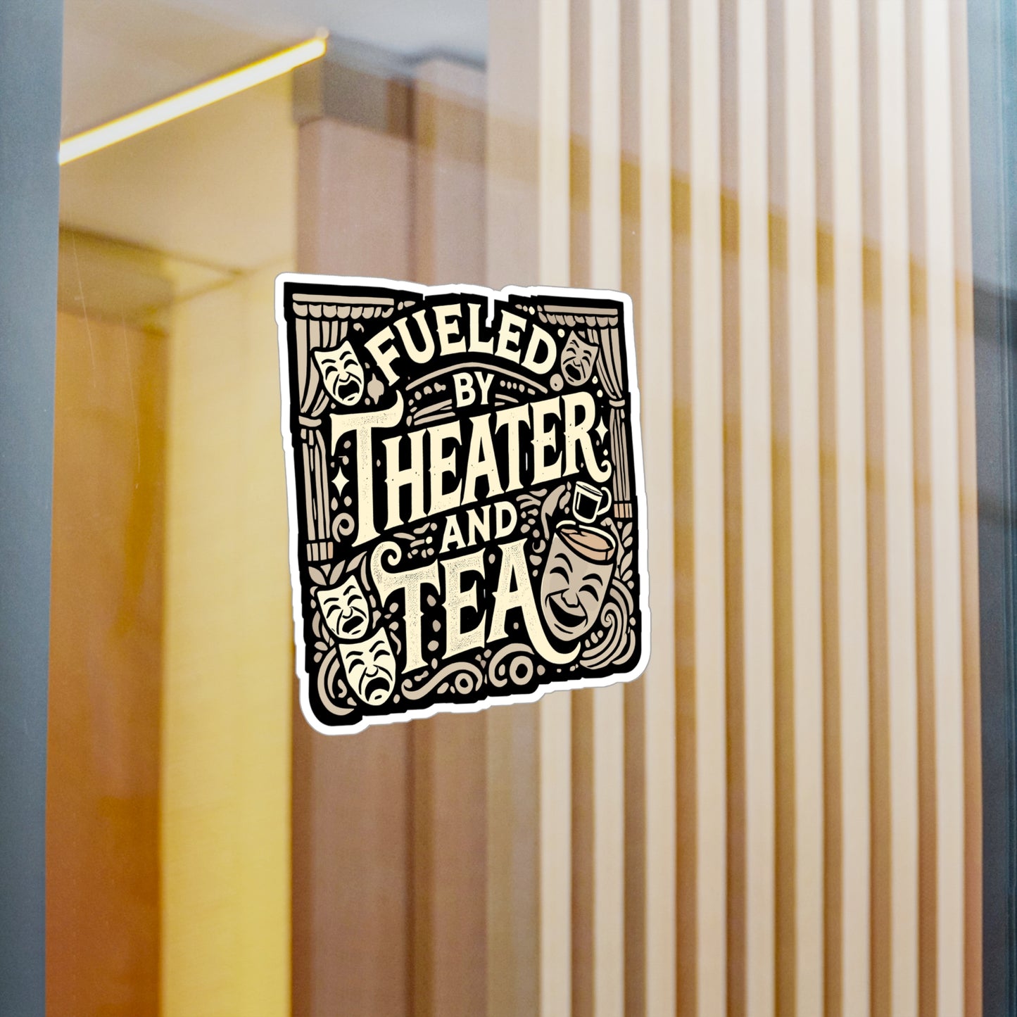 Fueled By Theater And Tea - Theater Sticker for Laptop Sticker. Water Bottle Sticker, Vinyl Musicals Decal - Theater Gift