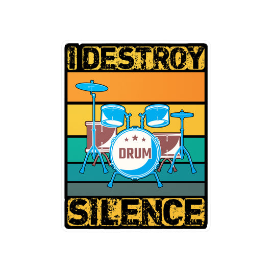 I Destroy Silence - Drums Sticker for Car Window Laptop Sticker, Water Bottle Sticker, Vinyl Drummer Decal, Drum kit Sticker - Drums Gift