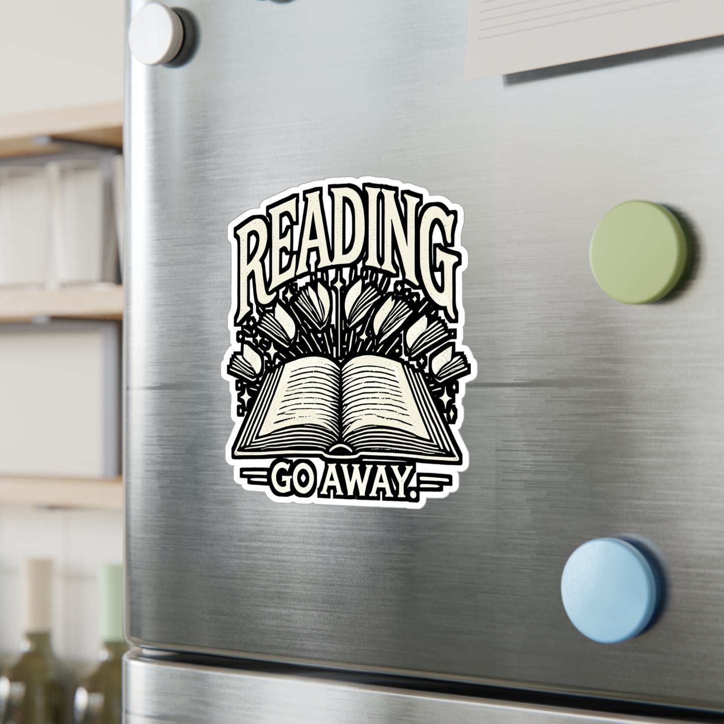 Reading. Go Away. – Vinyl Books Sticker for Car, Laptop & Water Bottle | Funny Reading Gift for Book Lovers
