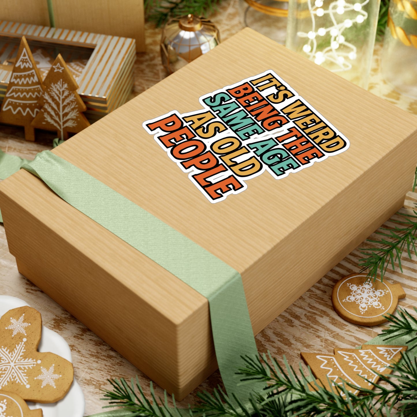 It's Weird Being The Same Age As Old People - Age quote Sticker for Laptop Sticker. Water Bottle Sticker, Vinyl Aging humor Decal - Age quote Gift