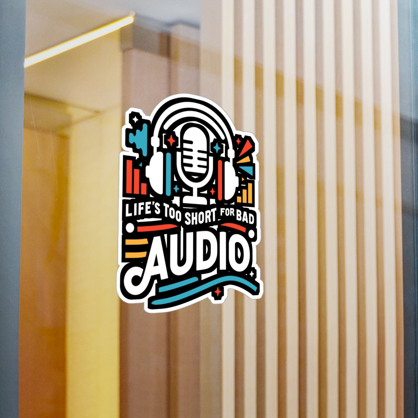 Life's too short for bad audio  - Audio-engineer Sticker for Laptop Sticker. Water Bottle Sticker, Vinyl Monitor Decal - Audio-engineer Gift