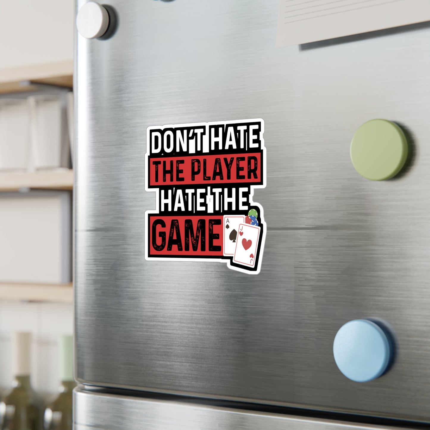 Don't Hate The Player Hate The Game - Poker Sticker for Laptop Sticker. Water Bottle Sticker, Vinyl Bluff Decal - Poker Gift