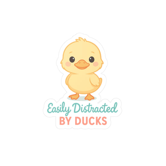 Easily Distracted By Ducks - Duckling Sticker for Laptop or Water Bottle – Gift for Duck Lovers and Animal Fans