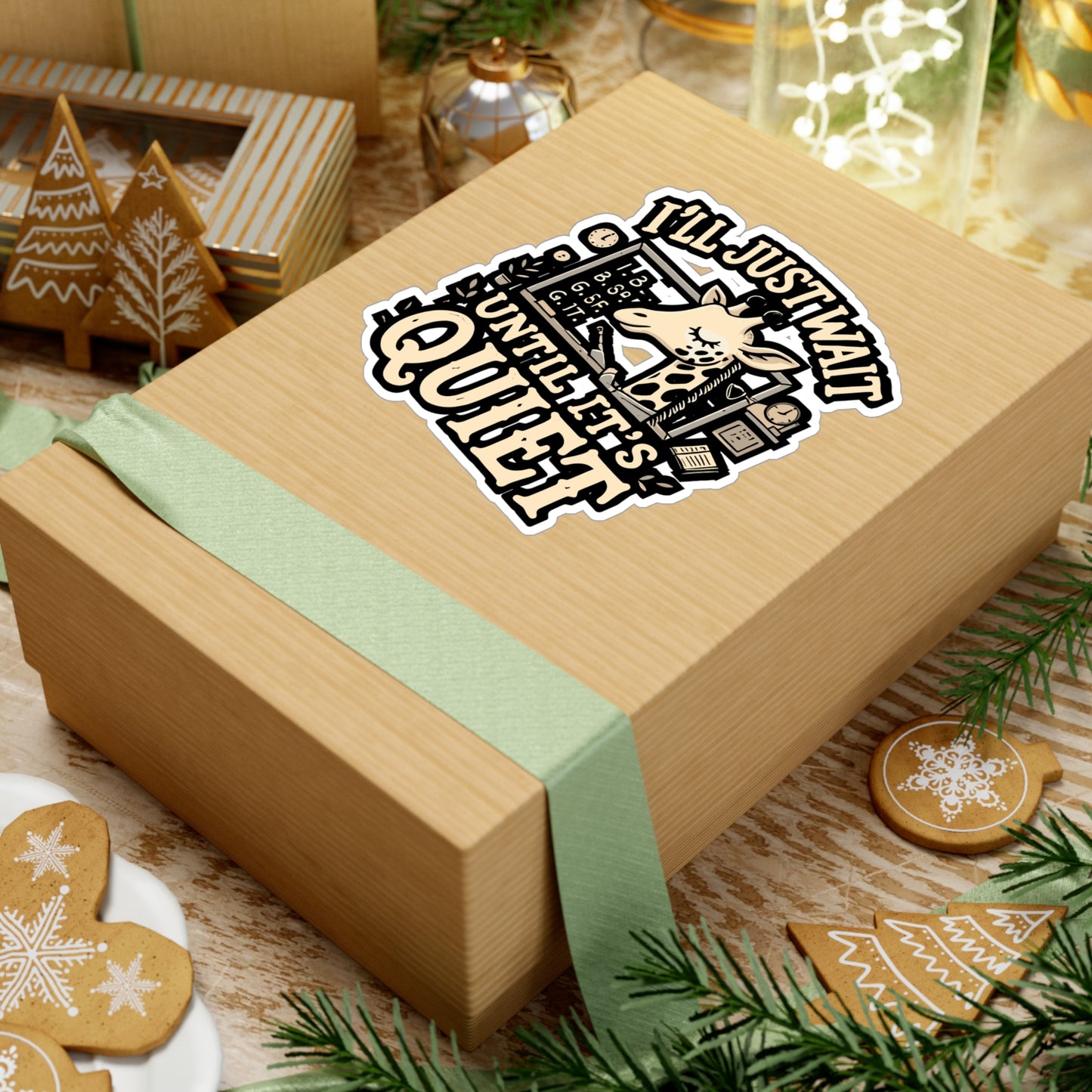 I'll Just Wait Until It's Quiet - Teacher Sticker for Laptop Sticker. Water Bottle Sticker, Vinyl Classroom Decal - Teacher Gift