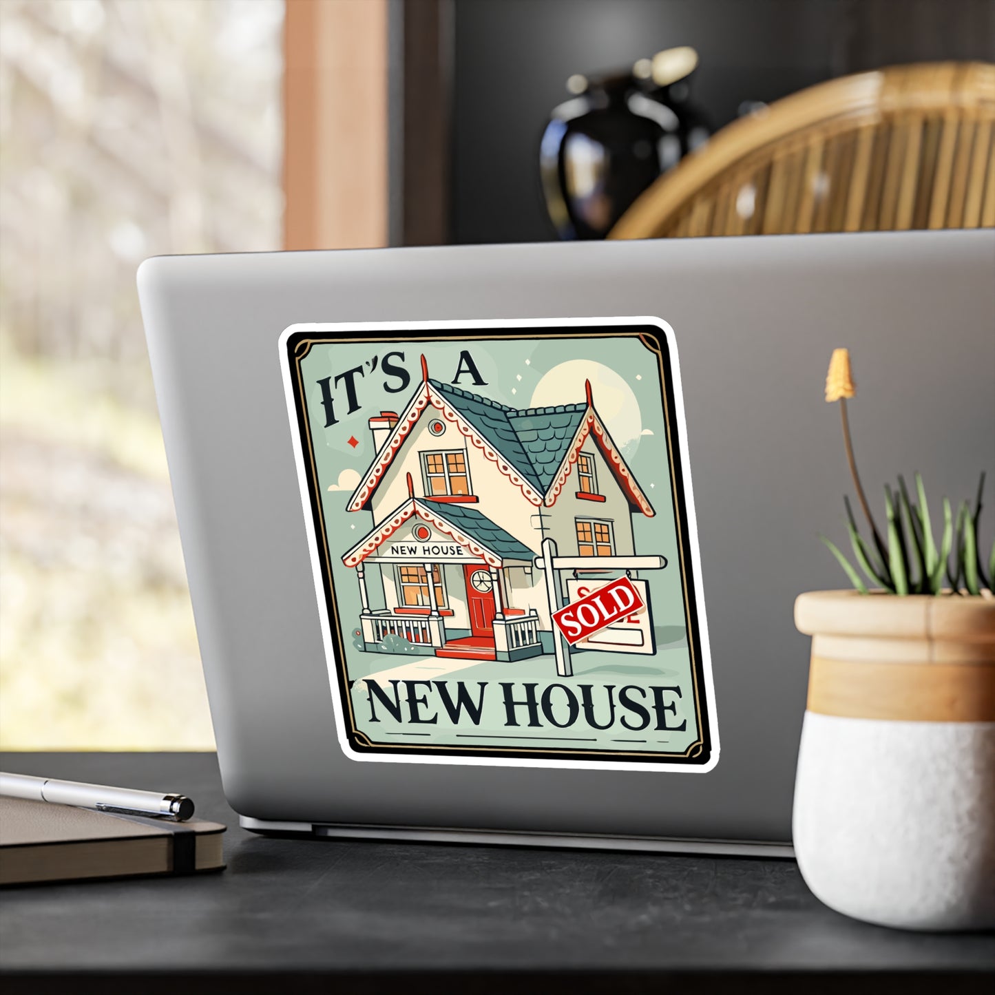 It's A New House - New house Sticker for Laptop Sticker. Water Bottle Sticker, Vinyl Sold sign Decal - New house Gift