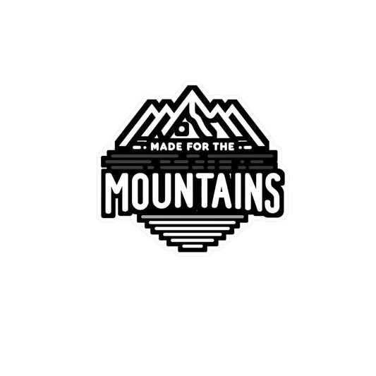 Made For The Mountains - Hiking Sticker for Laptop Sticker. Water Bottle Sticker, Vinyl Hiker Decal - Hiking Gift