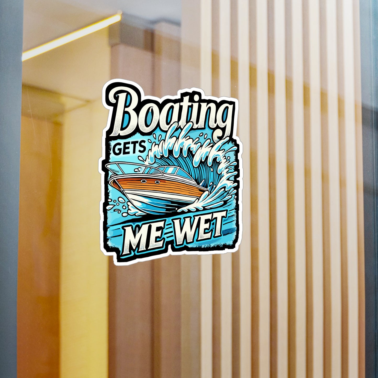 Boating Gets Me Wet - Boating Sticker for Laptop Sticker. Water Bottle Sticker, Vinyl Nautical Decal - Boating Gift