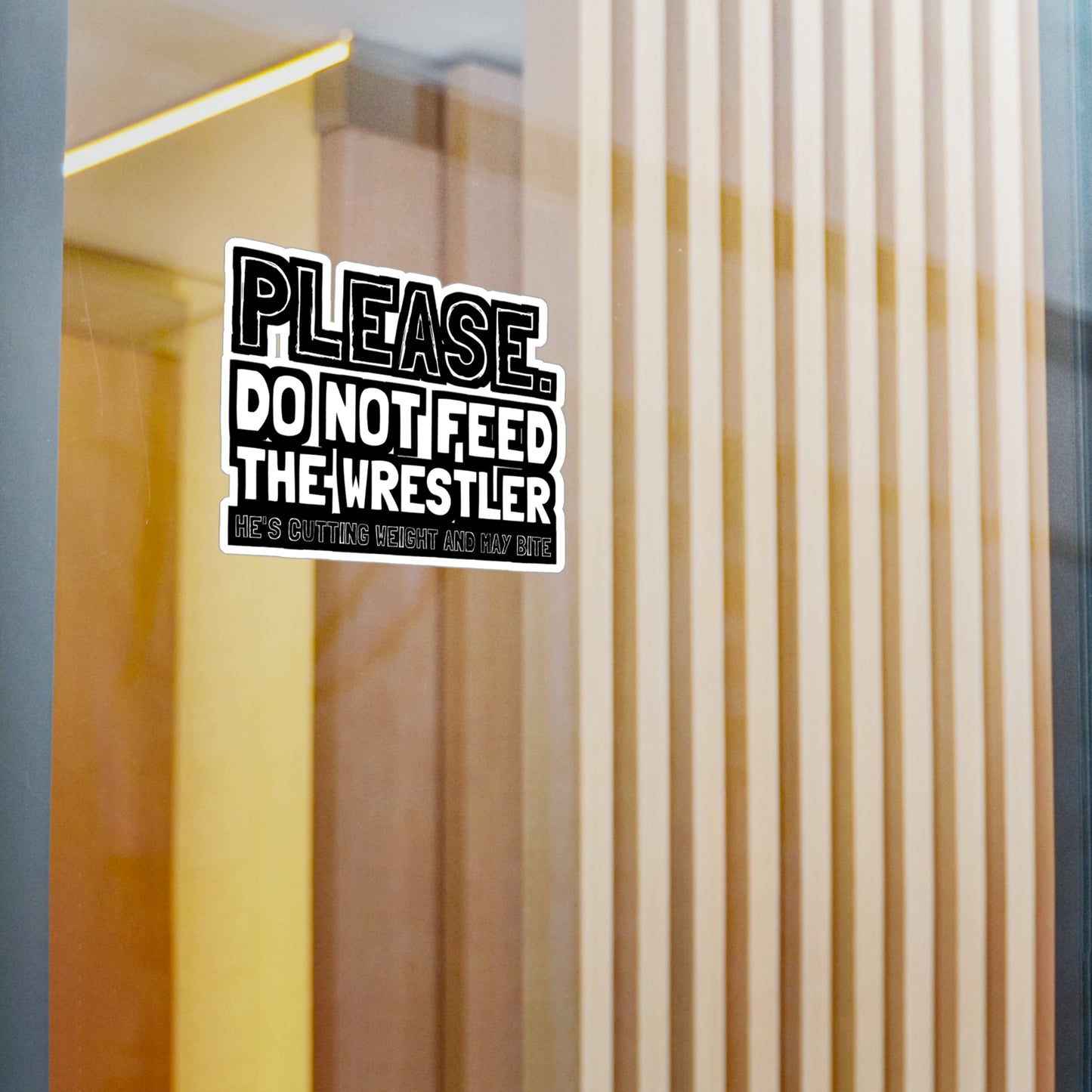 Please Do Not Feed The Wrestler He's Cutting Weight And May Bite - Wrestle Sticker for Wall, Laptop, Window, Truck, Car Wrestle Gift Vinyl Wrestling Decal Sticker
