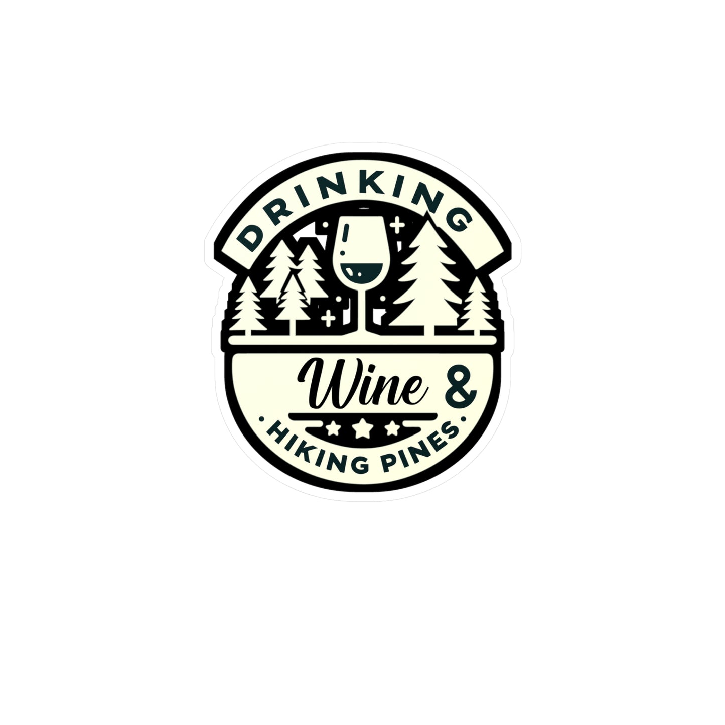 Drinking Wine and Hiking Pines - Hiking Sticker for Laptop Sticker. Water Bottle Sticker, Vinyl Hiker Decal - Hiking Gift