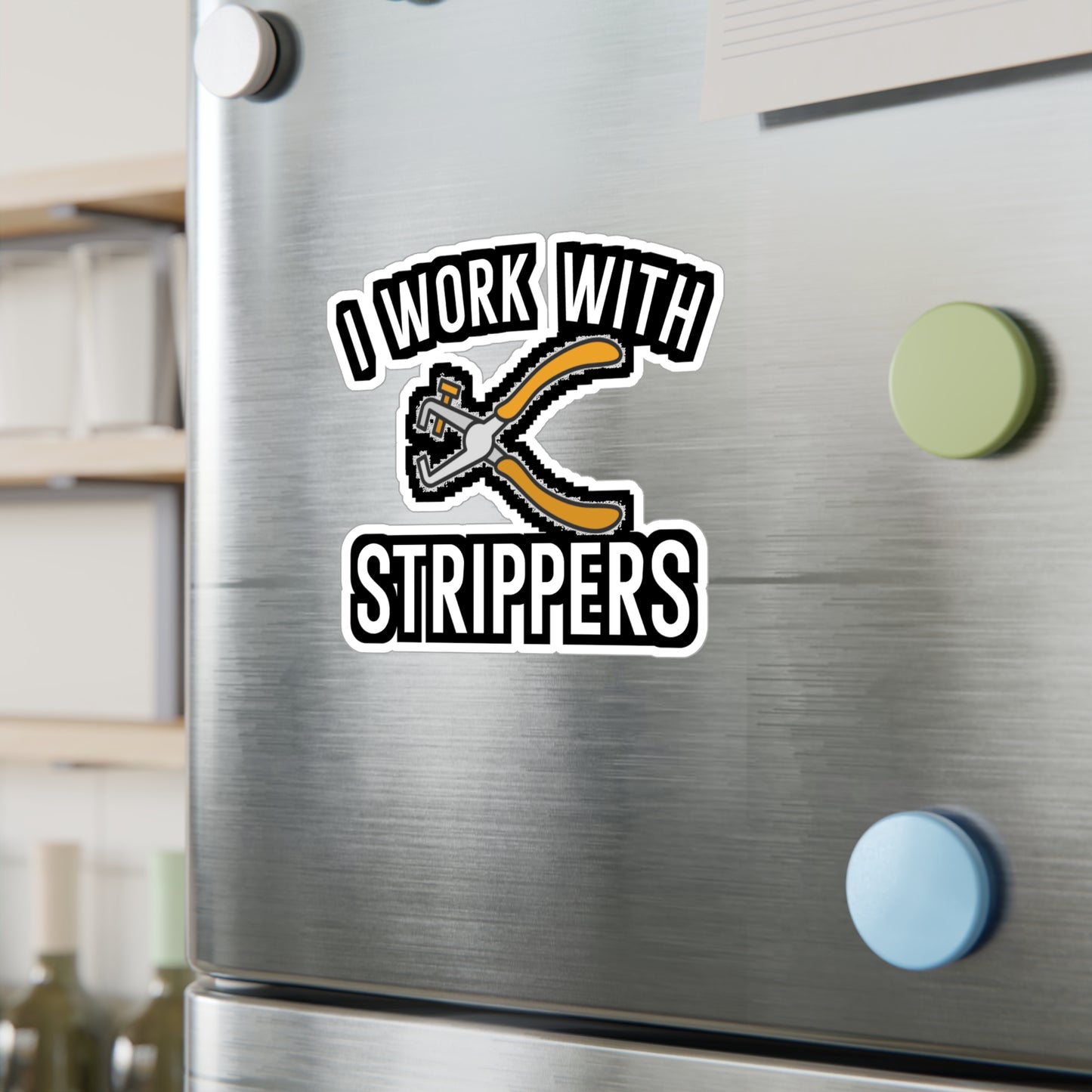 I Work With Strippers - Electrician Sticker for Wall, Laptop, Window, Truck, Car Electrician Gift Vinyl Wiring Decal Sticker