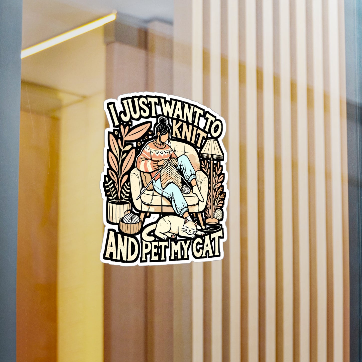 I Just Want To Knit And Pet My Cat – Vinyl Knitting Sticker for Laptop or Water Bottle | Funny Gift for Cat Lovers & Knitters