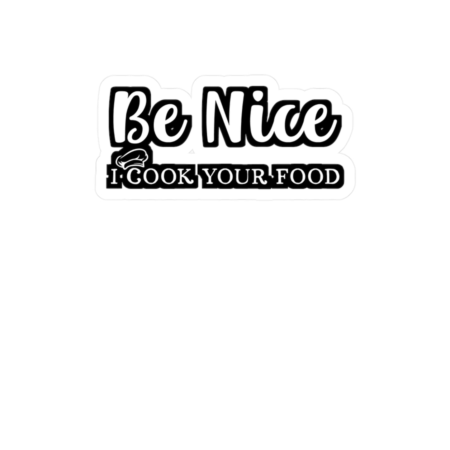 Be Nice I Cook Your Food | Lunch lady Sticker | Lunch Decals | School Laptop Sticker | Lunch lady Gift | Lunch Gift