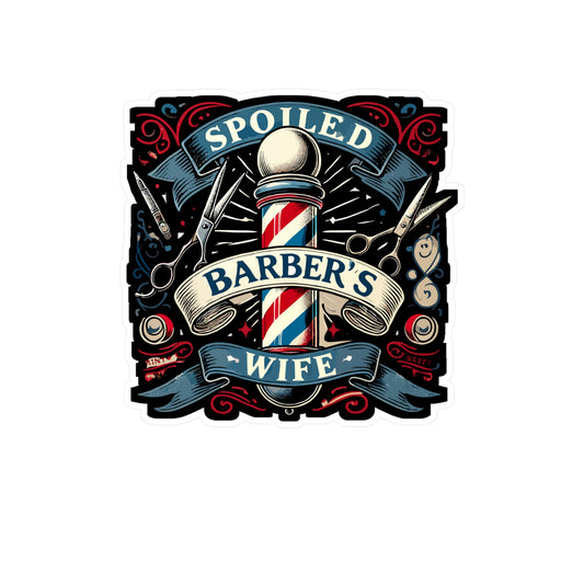 Spoiled Barber's Wife - Barber's wife Sticker for Laptop Sticker. Water Bottle Sticker, Vinyl Barber Decal - Barber's wife Gift