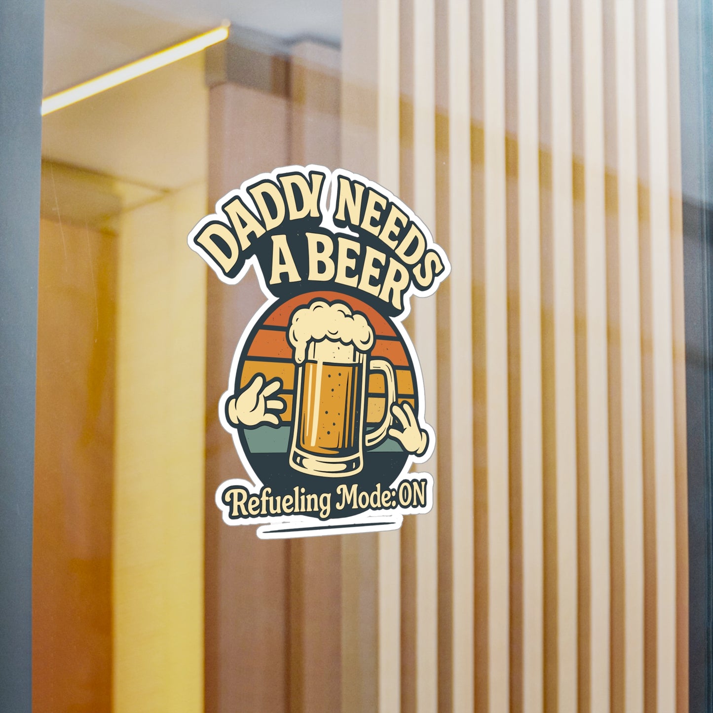 Daddy Needs A Beer - Beer Sticker for Laptop, Water Bottle, Funny Gift for Dad, Men