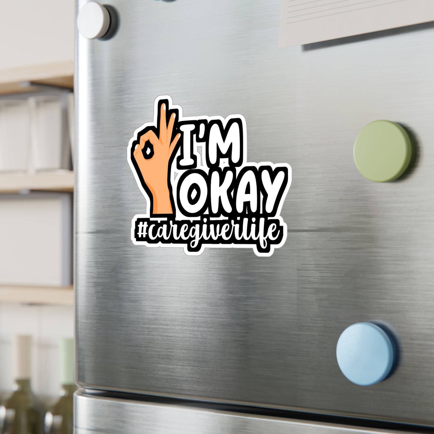 I'm Okay Caregiverlife | Nurse Sticker | Caregiver Decals | Nursing-student Laptop Sticker | Nurse Gift | Caregiver Gift