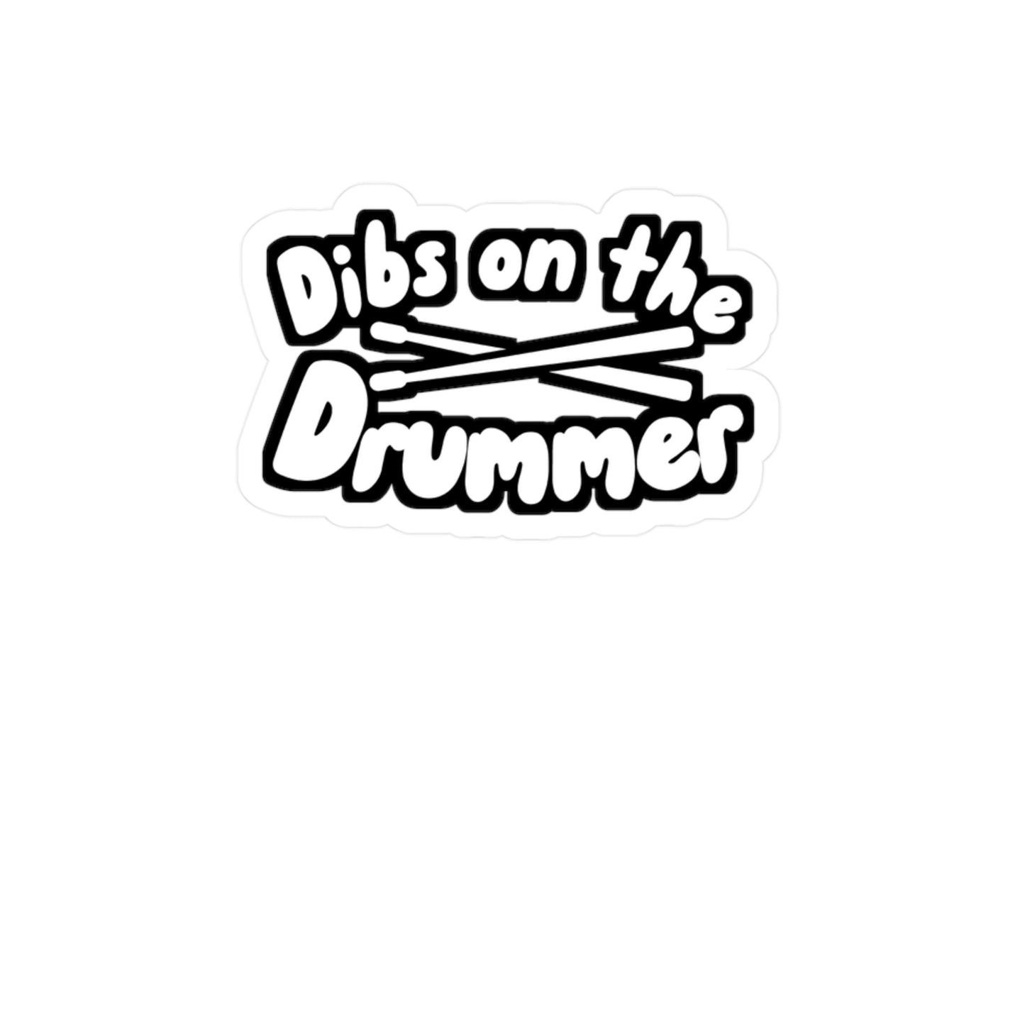 Dibs on the Drummer - Drums Sticker for Wall, Laptop, Window, Truck, Car Drums Gift Vinyl Drummer Decal Sticker