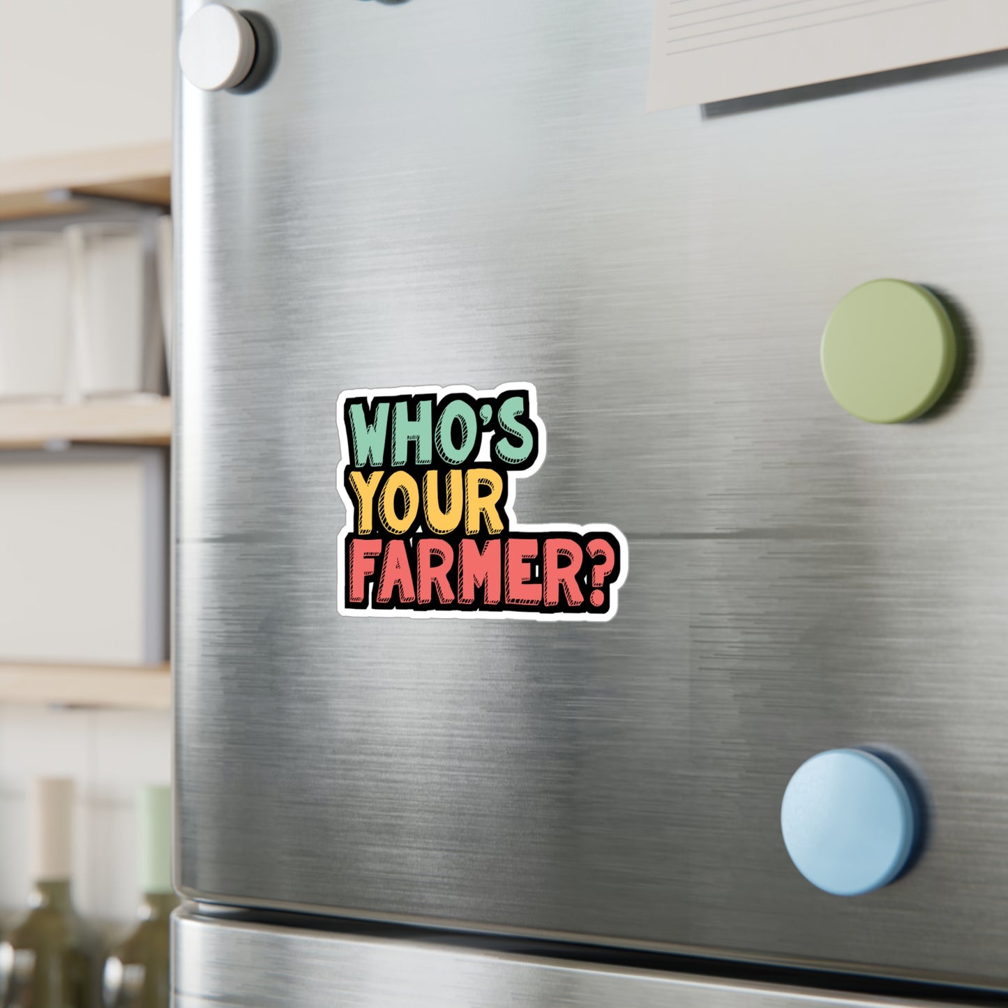 Who's Your Farmer - Farmer Sticker for Car Window Laptop Sticker. Water Bottle Sticker, Vinyl Farm Decal, Farming Sticker - Farmer Gift