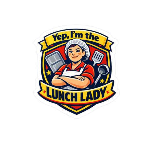 Lunch Lady Sticker Yep, I'm the Lunch Lady Funny School Canteen Vinyl Waterproof Decals for Laptop Water Bottle