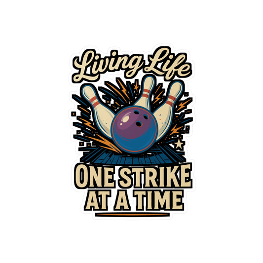 Living Life One Strike At A Time – Bowling Sticker for Laptop or Water Bottle | Funny Gutter Vinyl Decal Gift