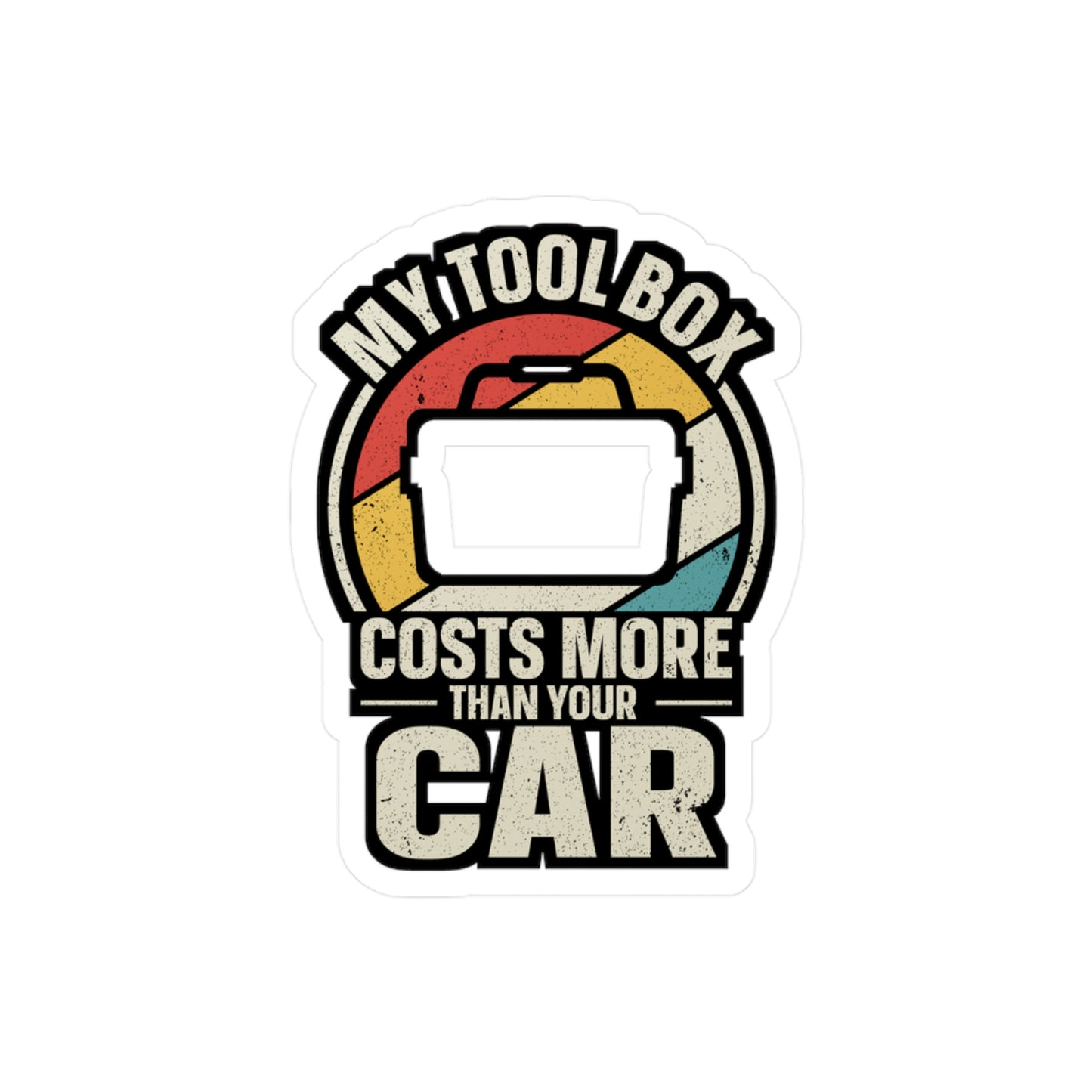 My Tool Box Costs More Than Your Car - Car mechanic job Sticker for Laptop Sticker. Water Bottle Sticker, Vinyl Car mechanic Decal - Car mechanic job Gift