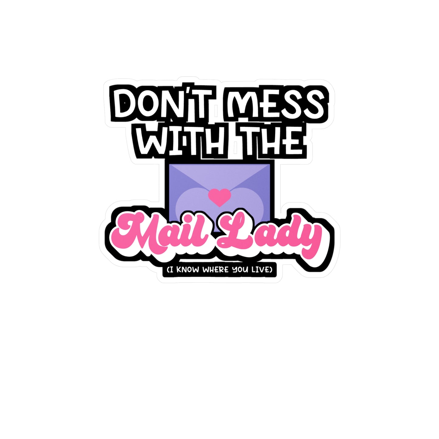 Don't Mess with The Mail Lady | Postal worker Sticker | Funny postal worker Decals | Postal worker Gift