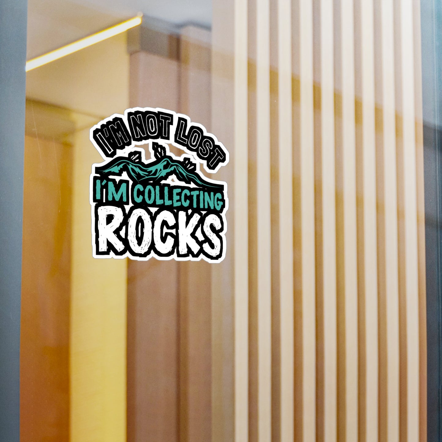 I'm Not Lost I'm Collecting Rocks - Geology Sticker for Laptop Sticker. Water Bottle Sticker, Vinyl Geologist Decal - Geology Gift