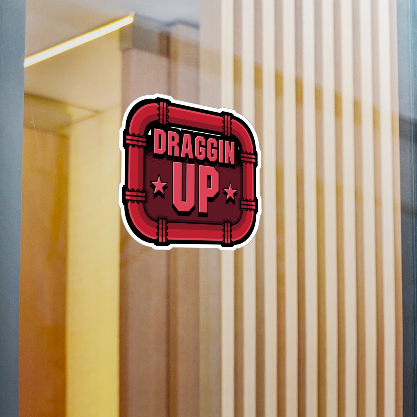 Draggin Up - Welding Sticker for Car Window Laptop Sticker. Water Bottle Sticker, Vinyl Welder Decal, Tack Sticker - Welding Gift