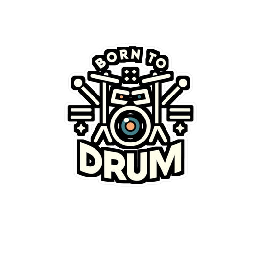 Born to drum - Audio-engineer Sticker for Window Laptop Sticker. Water Bottle Sticker, Vinyl Monitor Decal - Audio-engineer Gift