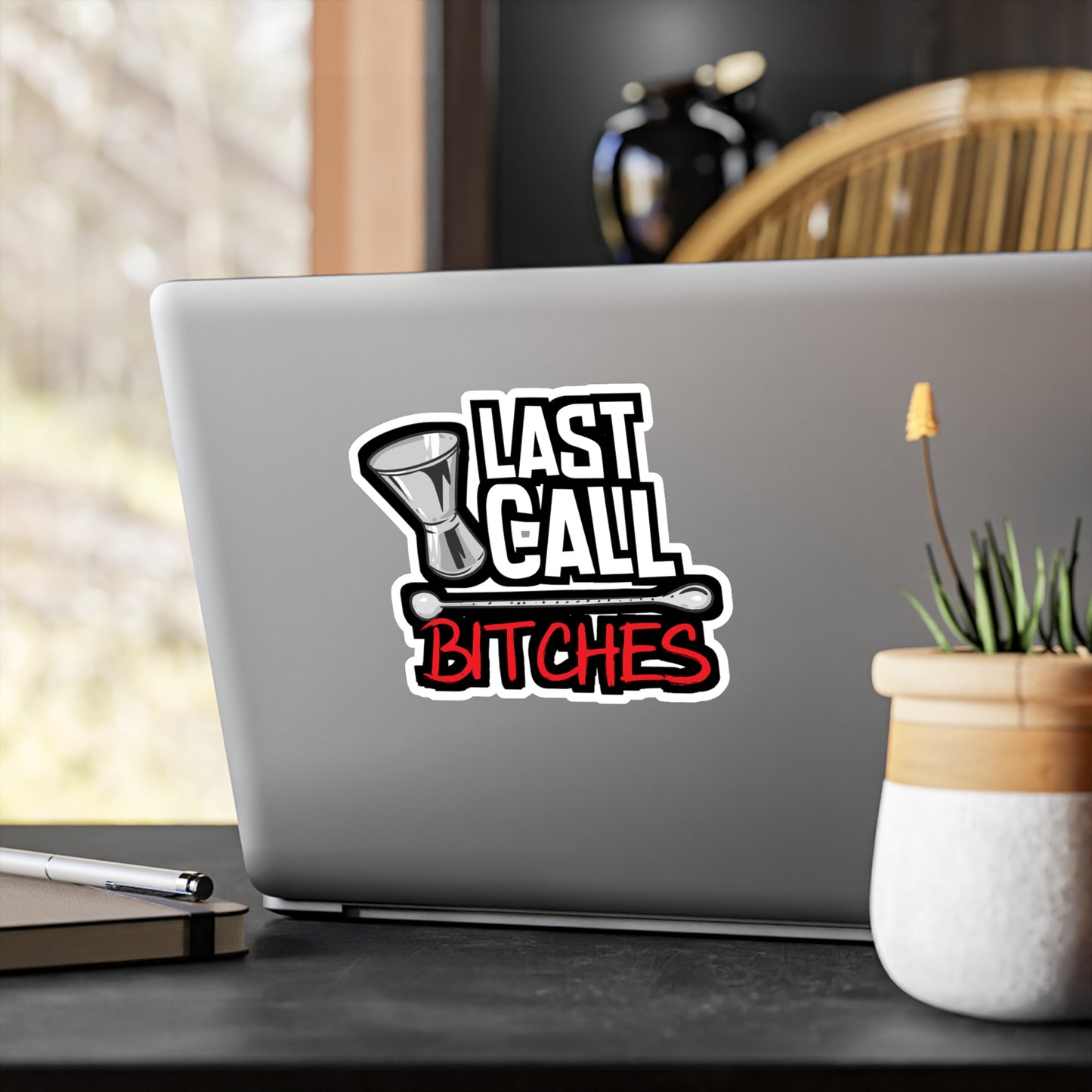 Last Call Bitches - Bartender Sticker for Car Window Laptop Sticker. Water Bottle Sticker, Vinyl Tip Decal, Bar Sticker - Bartender Gift