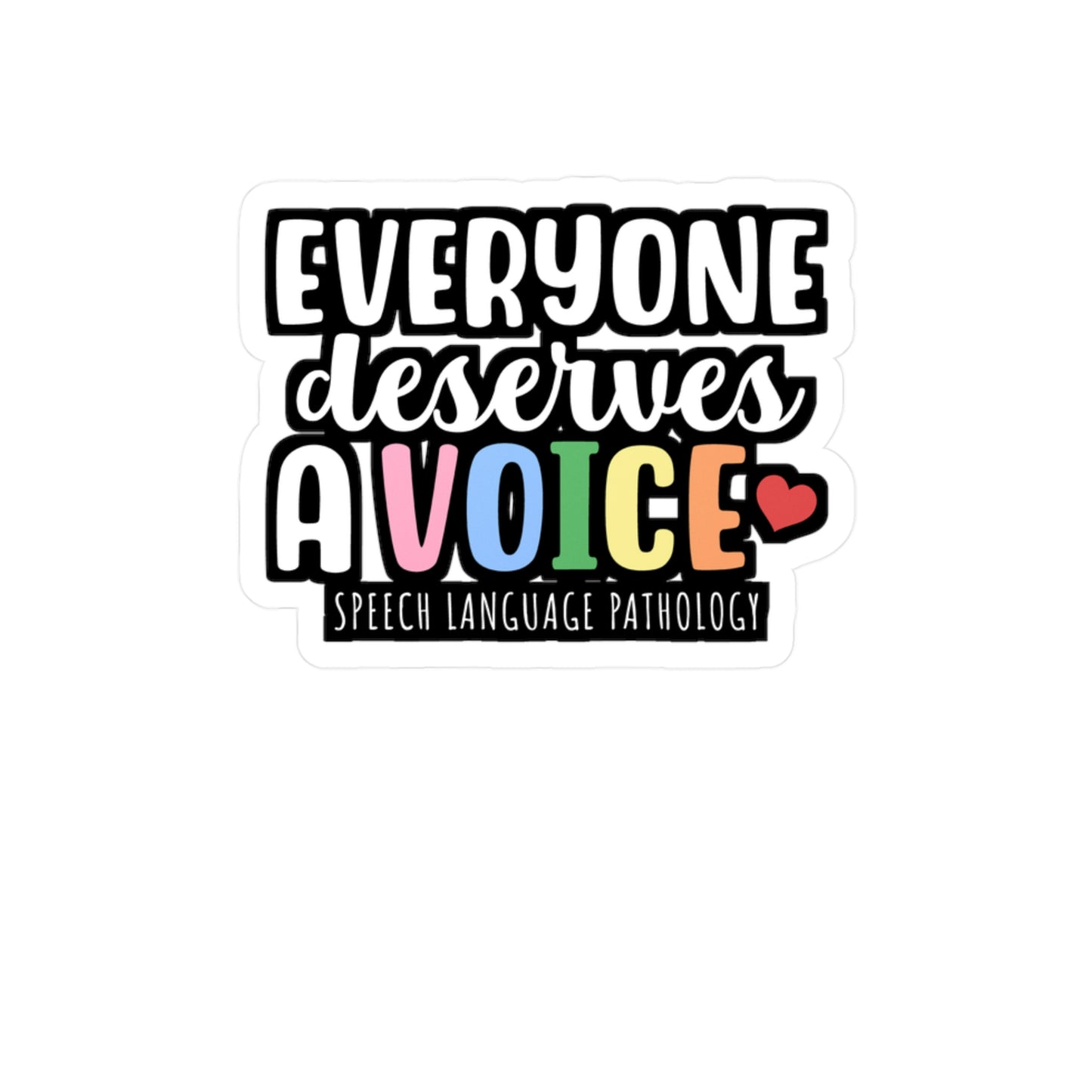 Everyone deserves a voice! Speech Language Pathology | Speech-pathology Sticker | Phoneme Decals | Speech-pathology Gift