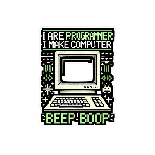 I Are Programmer I Make Computer Beep Boop - Programmer Sticker for Laptop Sticker. Water Bottle Sticker, Vinyl Coding humor Decal - Programmer Gift