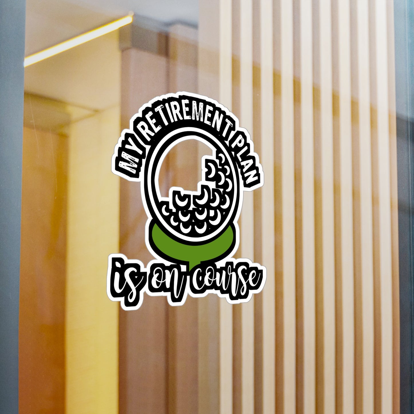 My Retirement Plan Is On Course | Golf Sticker | Golfer Decals | Hole Laptop Sticker | Golf Gift | Golfer Gift